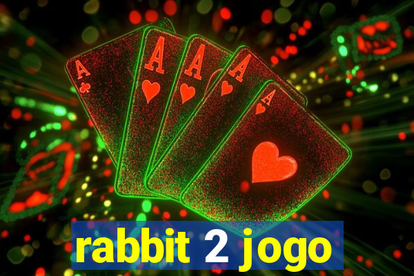 rabbit 2 jogo